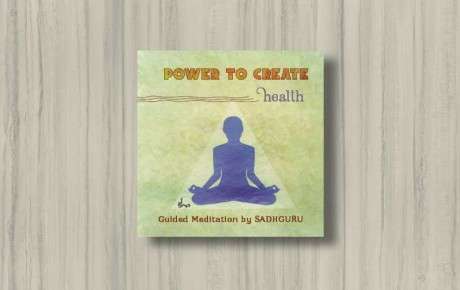 power-to-create-health-sdhguru-meditation-cover