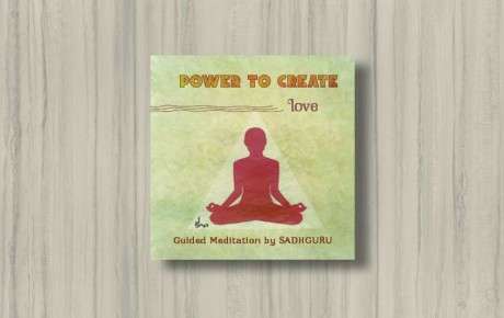 power-to-create-love-sadhguru-meditation-cover