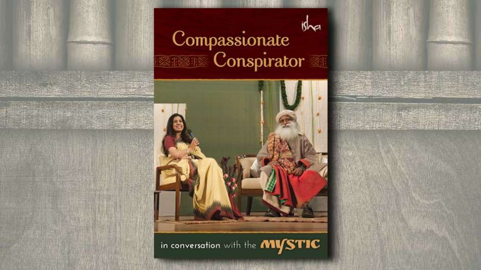compassionate-conspirator-sadhguru-videocover